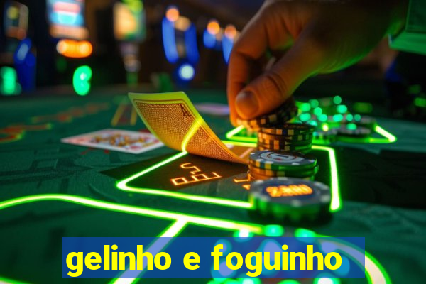 gelinho e foguinho